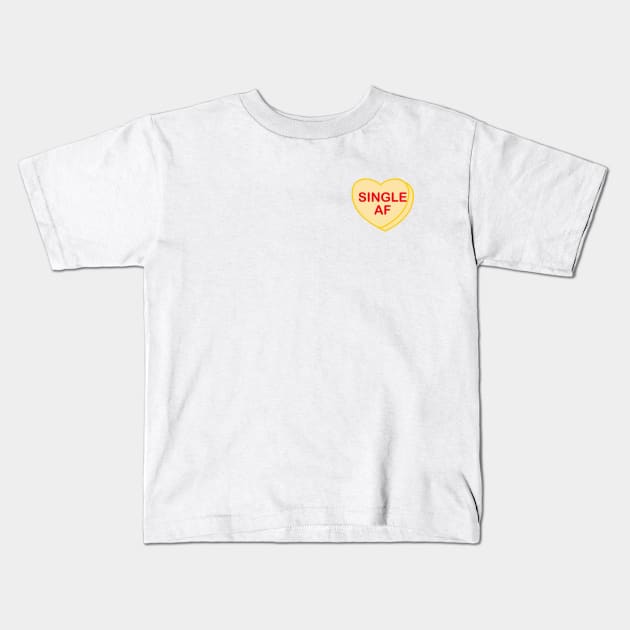 Conversation Heart: Single AF Kids T-Shirt by LetsOverThinkIt